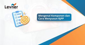 Mengenal Komponen dan Cara Menyusun RJPP