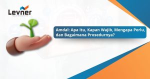 Amdal: Apa Itu, Kapan Wajib, Mengapa Perlu, dan Bagaimana Prosedurnya?