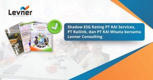 Shadow ESG Rating PT KAI Services, PT Railink, dan PT KAI Wisata bersama Levner Consulting