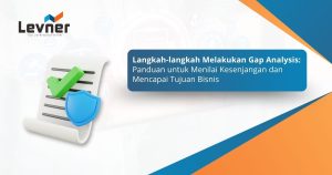 Langkah-langkah Melakukan Gap Analysis: Panduan untuk Menilai Kesenjangan dan Mencapai Tujuan Bisnis