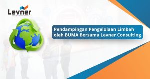 Pendampingan Pengelolaan Limbah oleh BUMA Bersama Levner Consulting