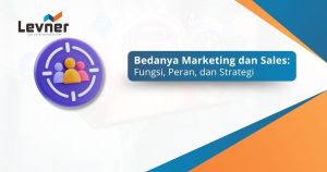 Bedanya Marketing dan Sales: Fungsi, Peran, dan Strategi
