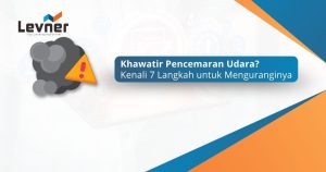 Pencemaran Udara? Kenali 7 Langkah untuk Menguranginya