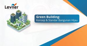 Green Building: Konsep & Standar Bangunan Hijau