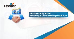 Contoh Strategi Bisnis: Membangun Growth Strategy Lebih Kuat